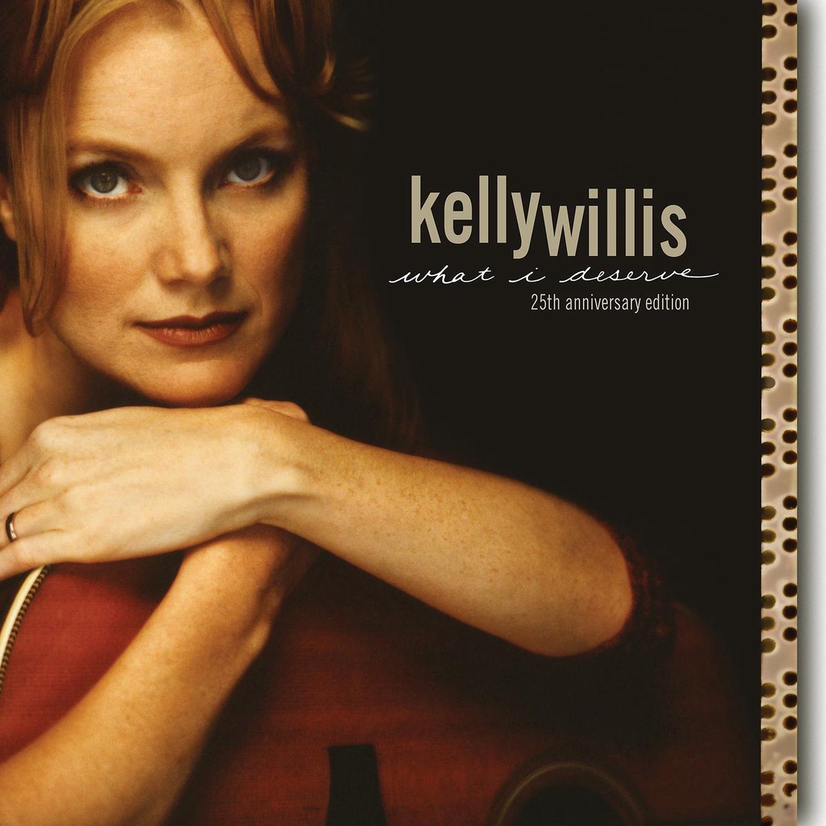 Kelly Willis – What I Deserve