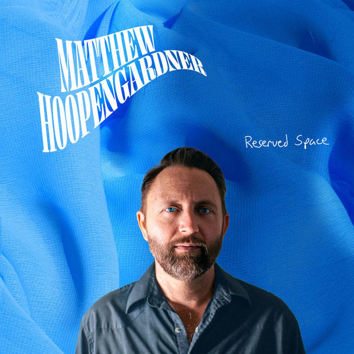 Matthew Hoopengardner – Reserved Space