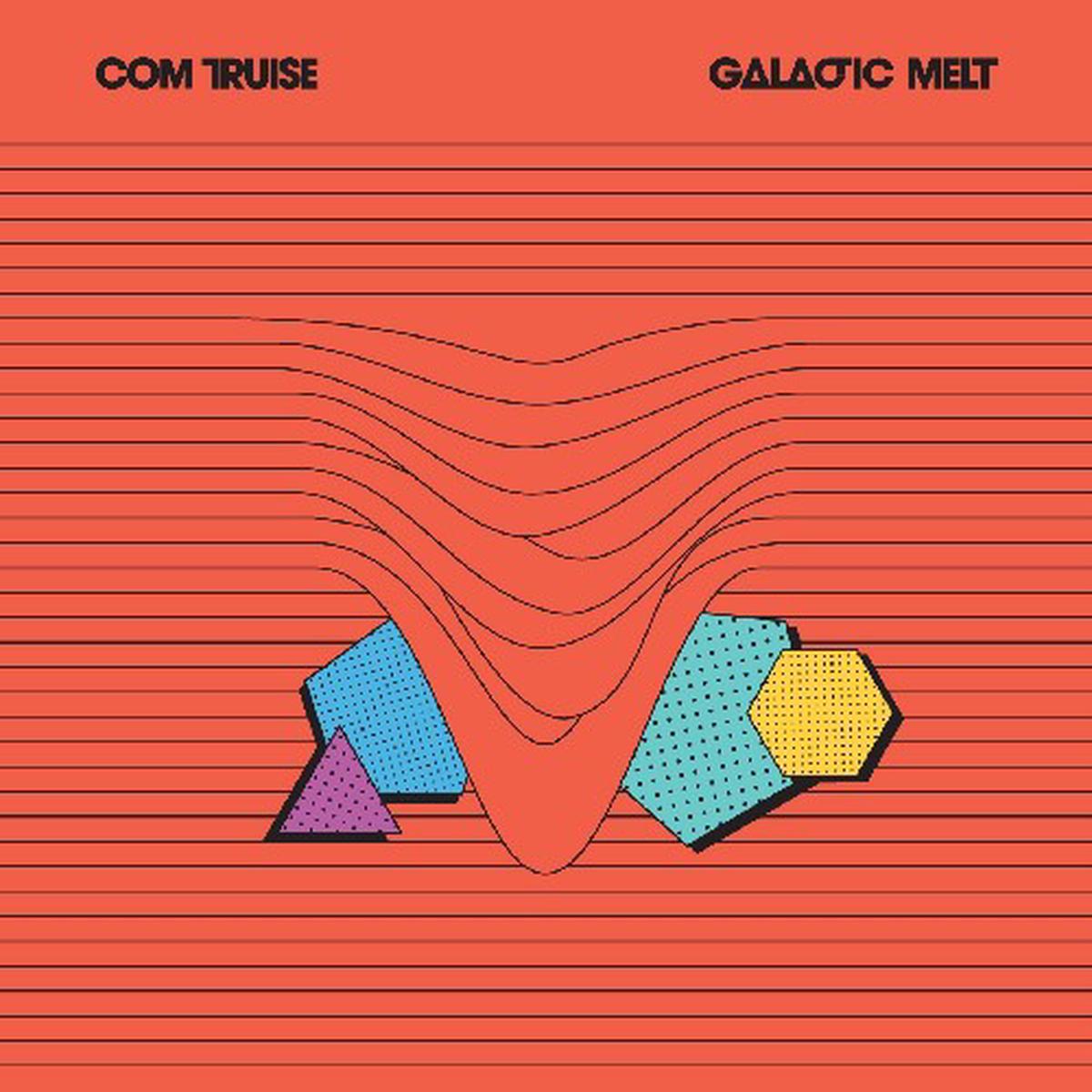 Com Truise – Galactic Melt [Vinyl]