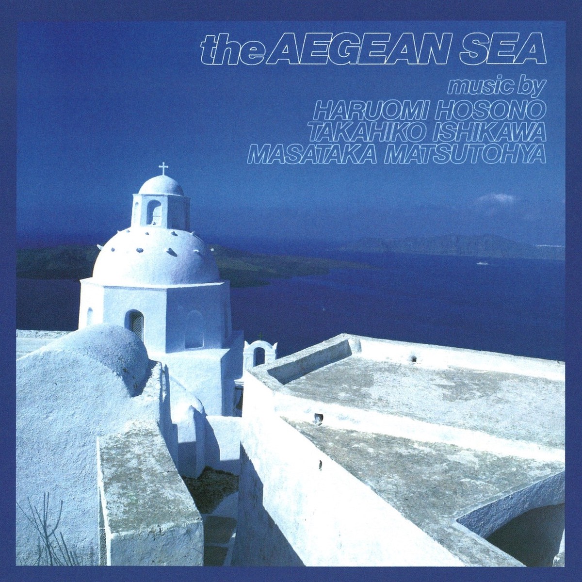 Haruomi Hosono / Takahiko Ishikawa / Masataka Matsutoya – The Aegean Sea LP