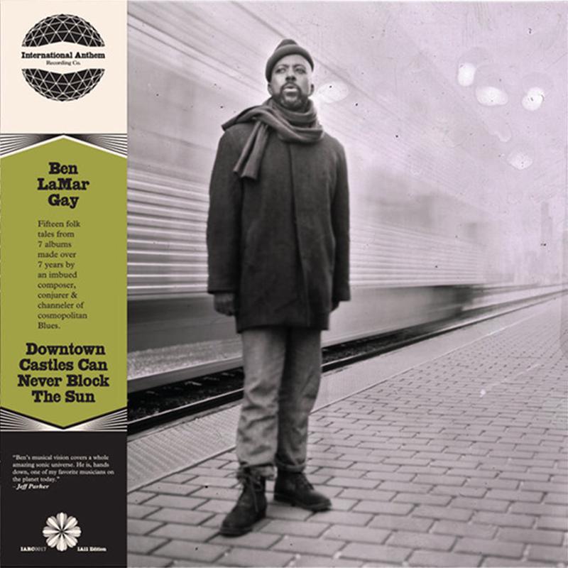 BEN LAMAR GAY – Downton Castles Can Never Block The Sun (IA11 Edition) – LP – Vinyl [MAR 28]
