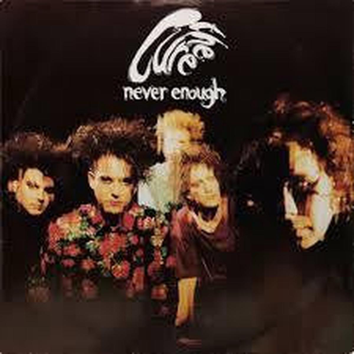 CURE THE-NEVER ENOUGH 12  VG COVER G