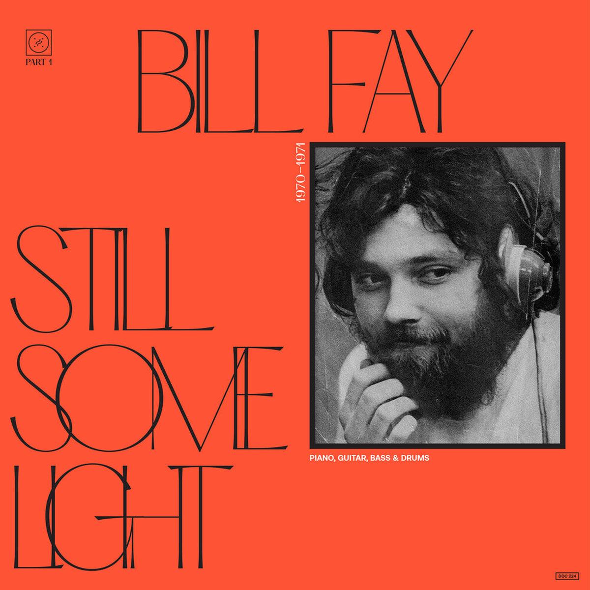 Bill Fay – Still Some Light: Part 1 [2LP]