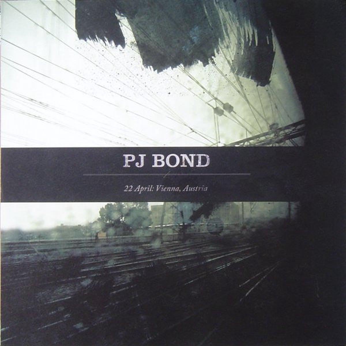 PJ Bond: 22 April: Vienna, Austria 12″