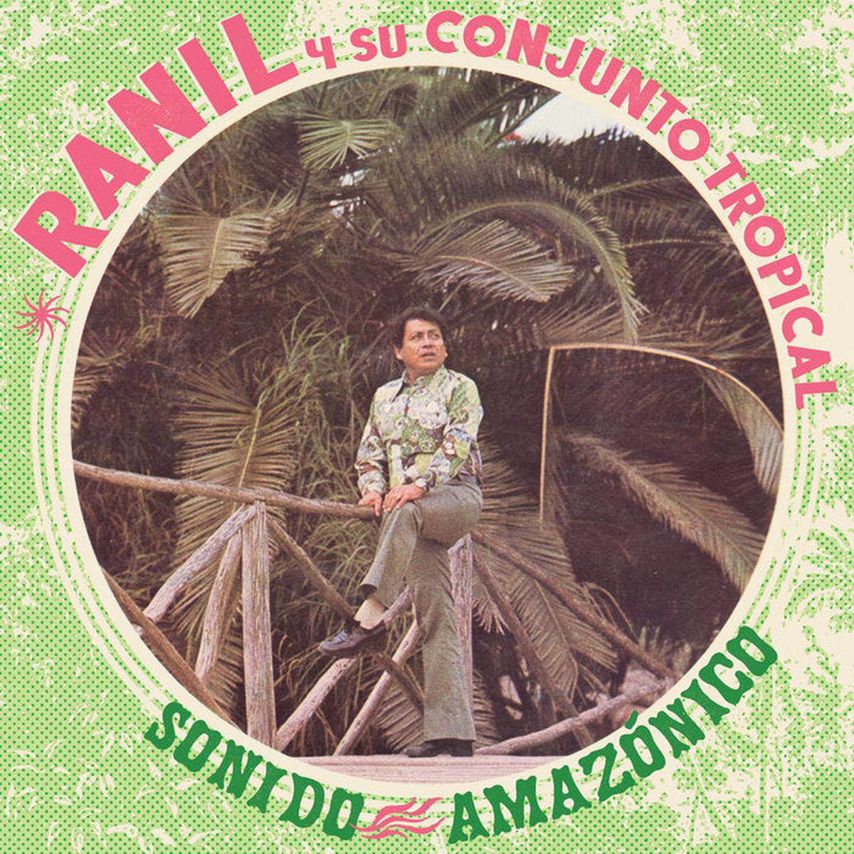 Ranil y Su Conjunto Tropical 8211 Sonido Amazonico LP