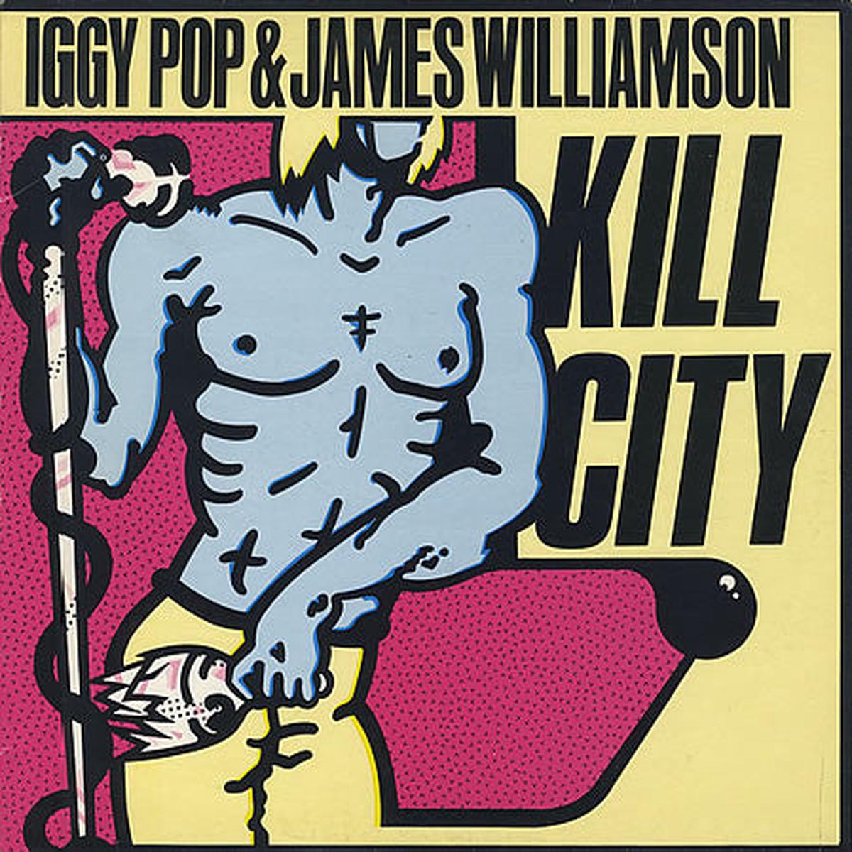 Iggy Pop & James Williamson  Kill City
