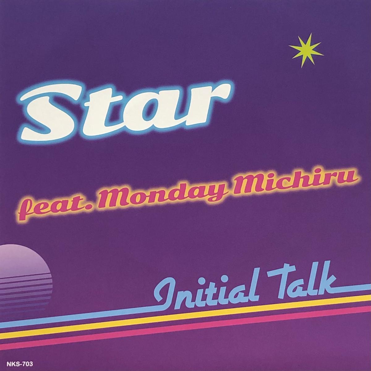 INITIAL TALK / Star (plusGROUND, NKS-703, 7inch)