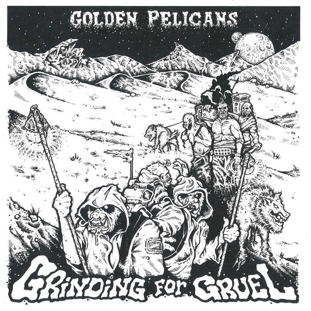 Golden Pelicans – Grinding for Gruel LP