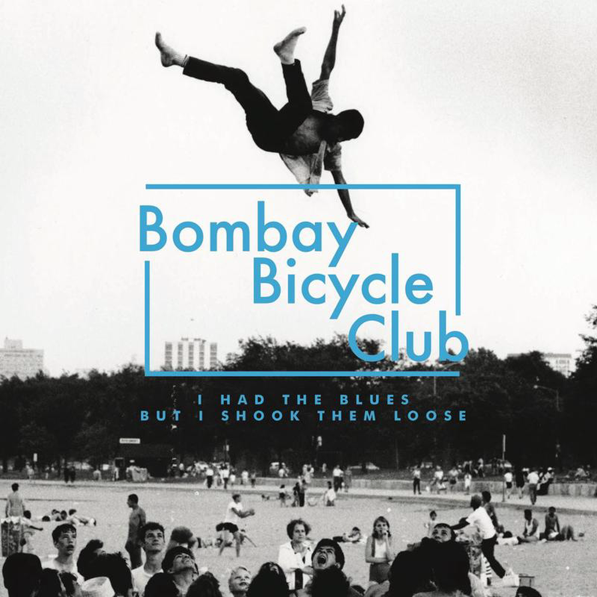 BOMBAY BICYCLE CLUB 8211 I Had The Blues But I Shook Them Loose 8211 LP 8211 Vinyl