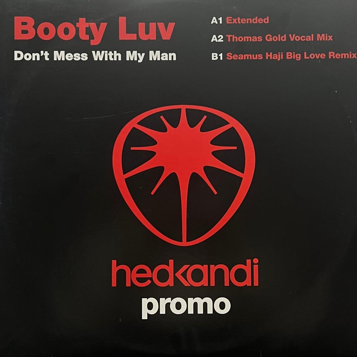 BOOTY LUV / Don’t Mess With My Man (Hed Kandi HK38P12, 12inch)