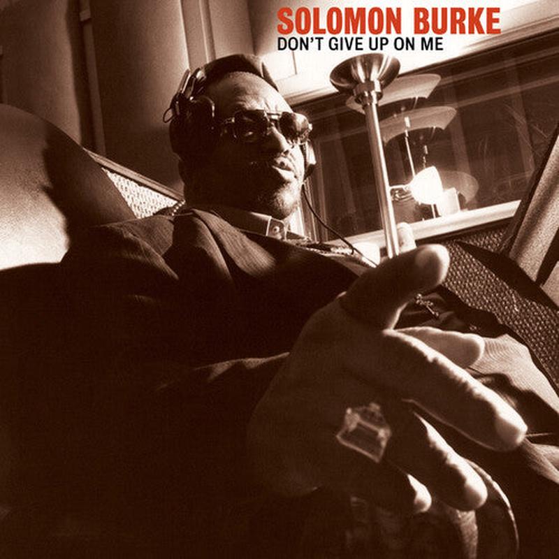 Burke, Solomon – Don’t Give Up On Me