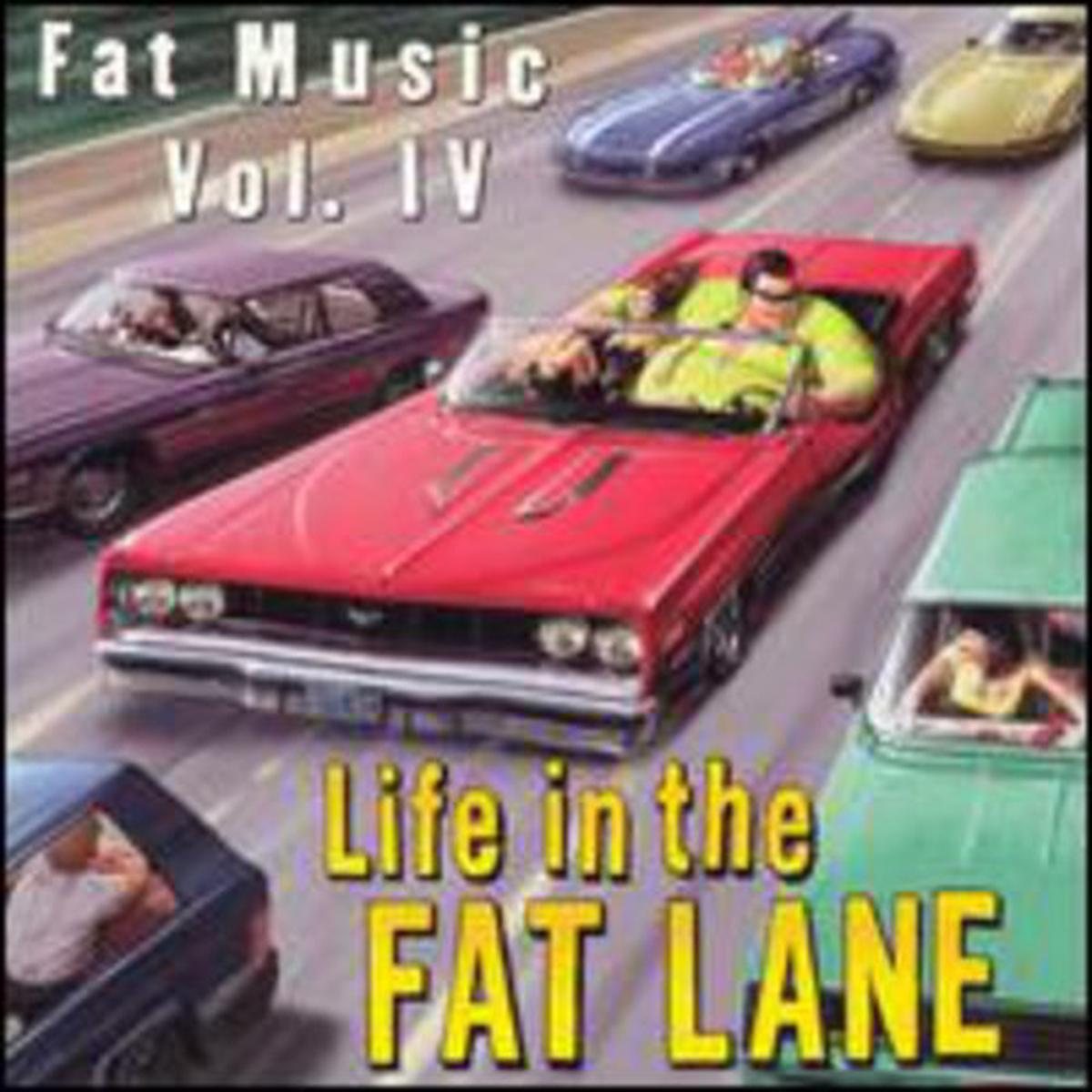 Fat Music – Vol. 4-Life In The Fat Lane [LP]