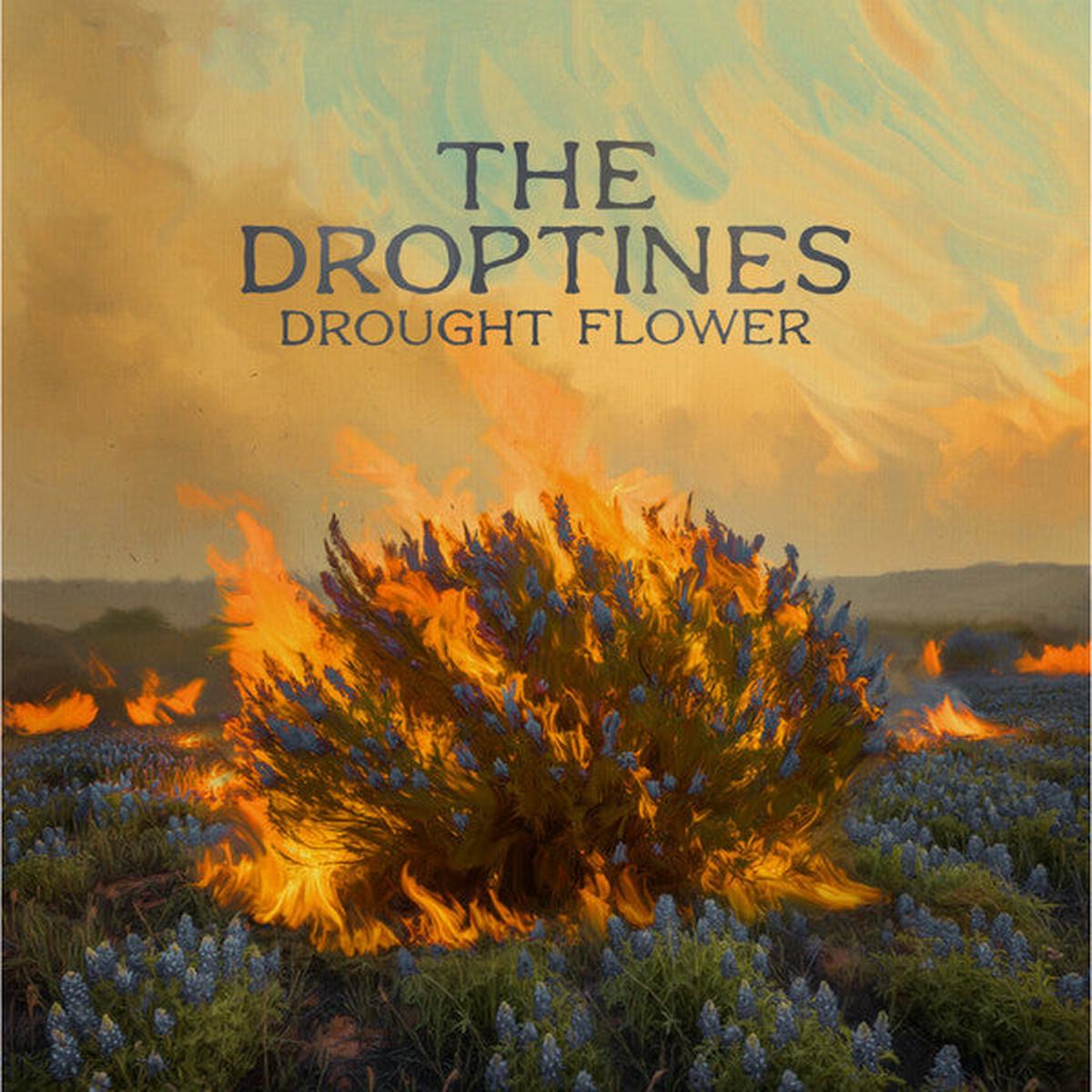 The Droptines – Drought Flower