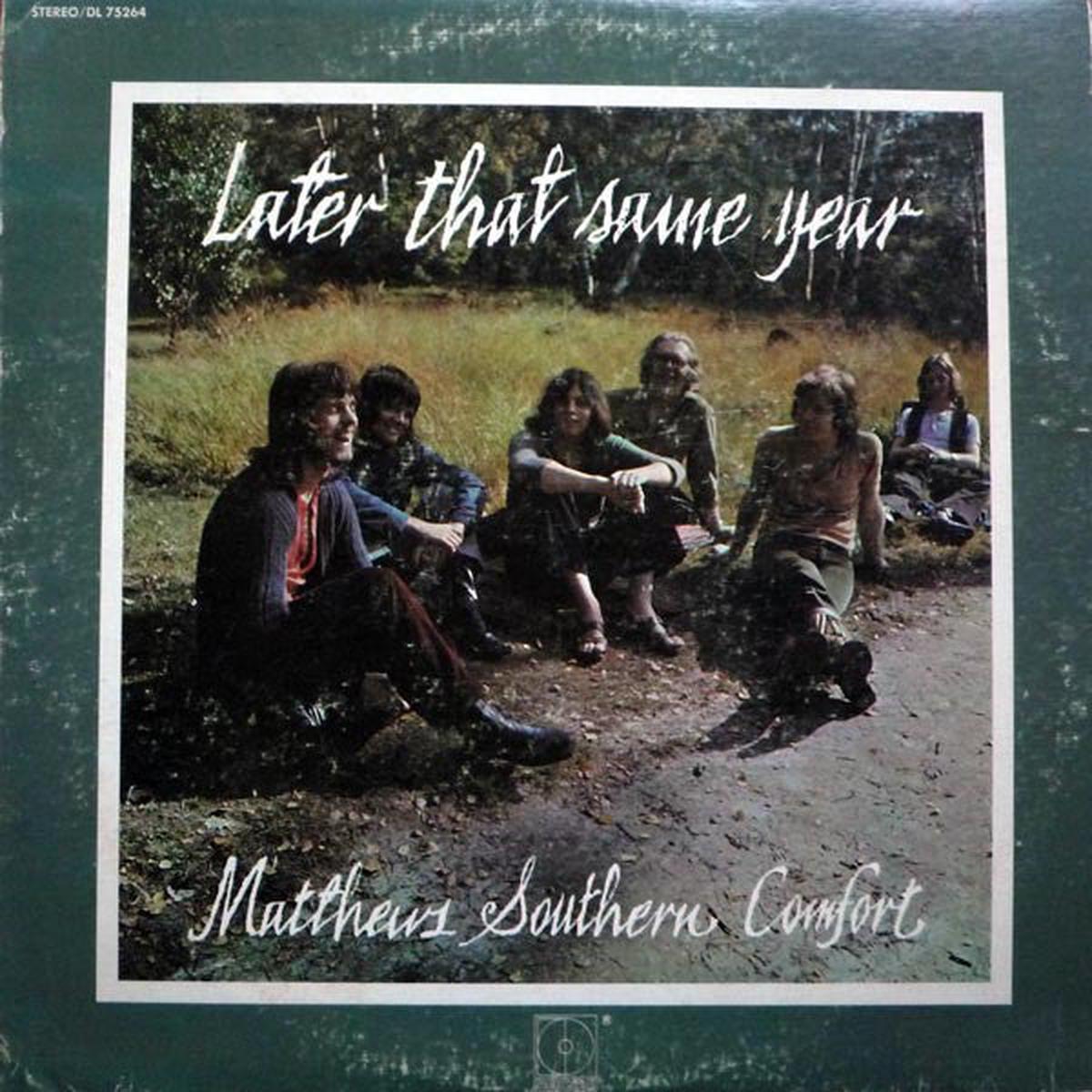 Matthews Southern Comfort* – Later That Same Year – LP