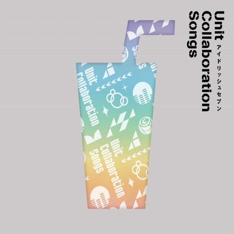 (Album) IDOLiSH7 Unit Collaboration Songs