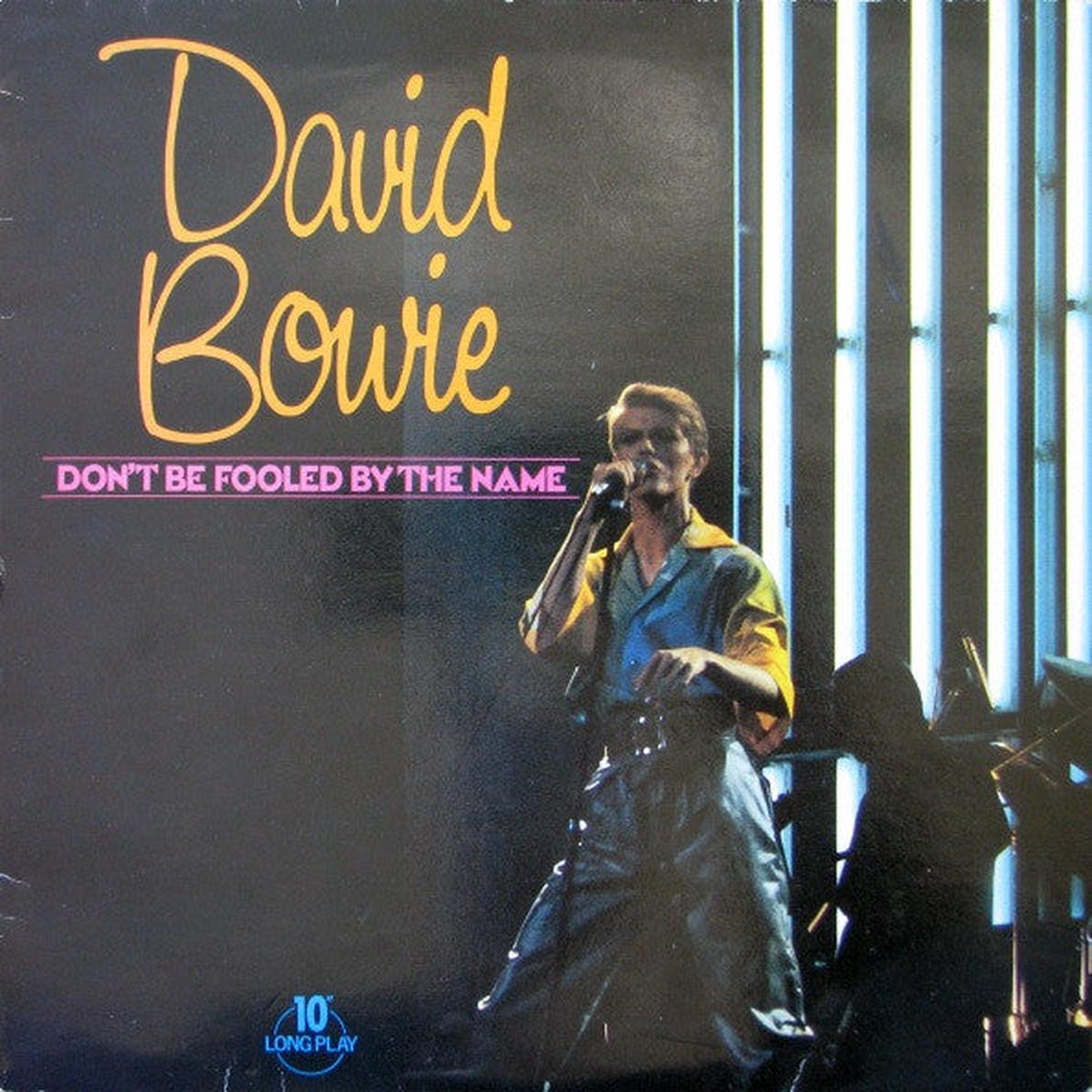 David Bowie - Don t Be Fooled By The Name