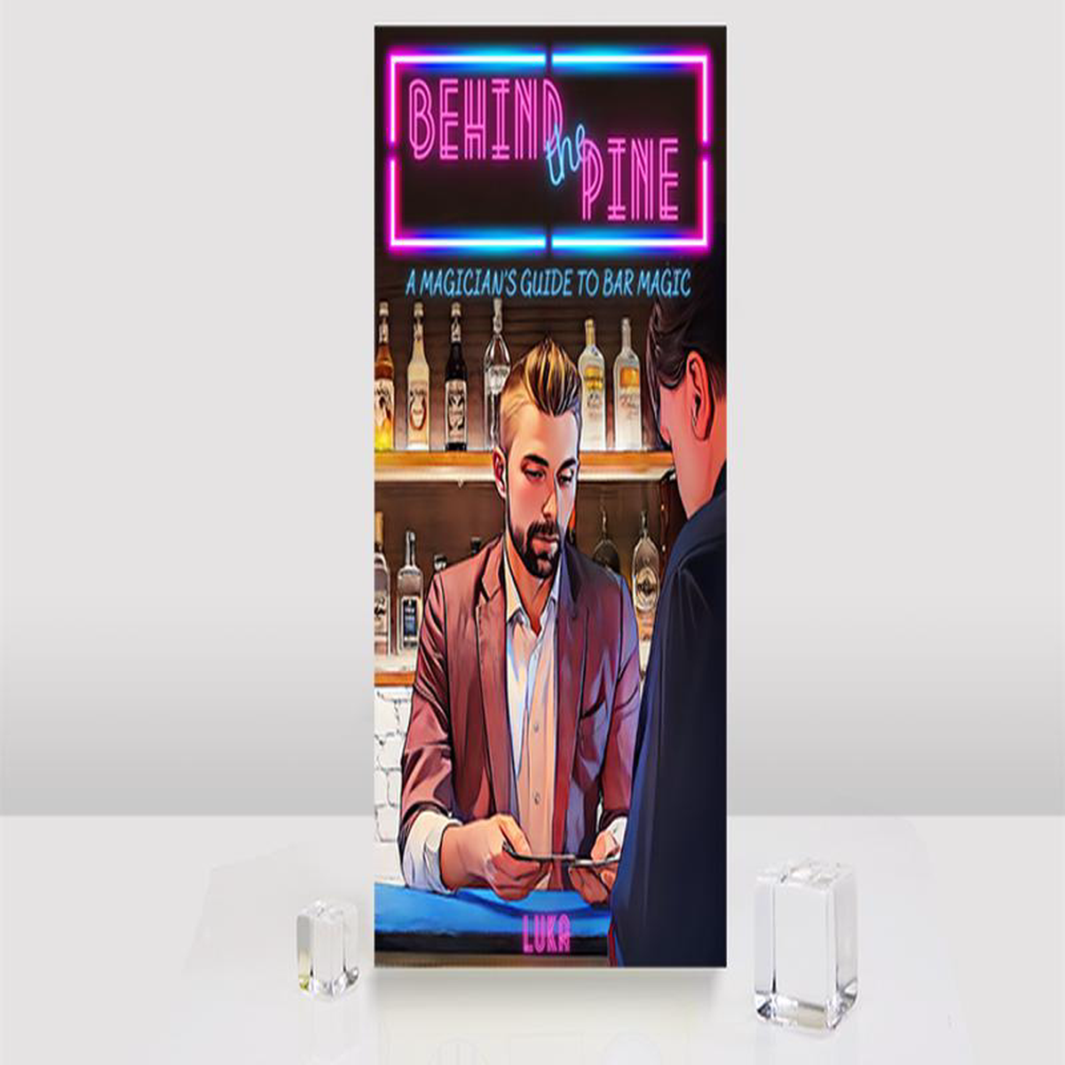 Behind The Pine A Magician8217s Guide to Bar Magic by Luka Andrews 8211 Book