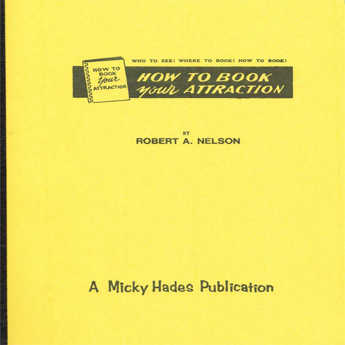 How to Book Your Attraction by Robert A Nelson 8211 Book