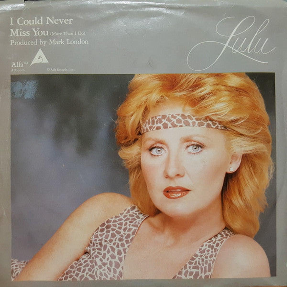 Lulu 8211 I Could Never Miss You (More Than I Do) 8211 1979