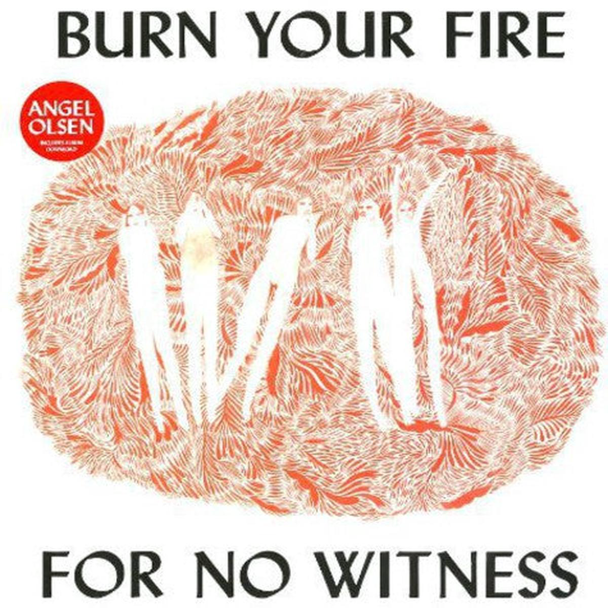 Angel Olsen 8211 Burn Your Fire for No Witness LP