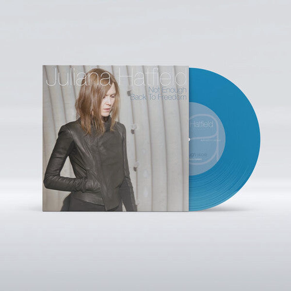 Juliana Hatfield 8211 Not Enough bw Back To Freedom 8211 Turquoise LP (Colored Vinyl Turquoise Limited Edition)