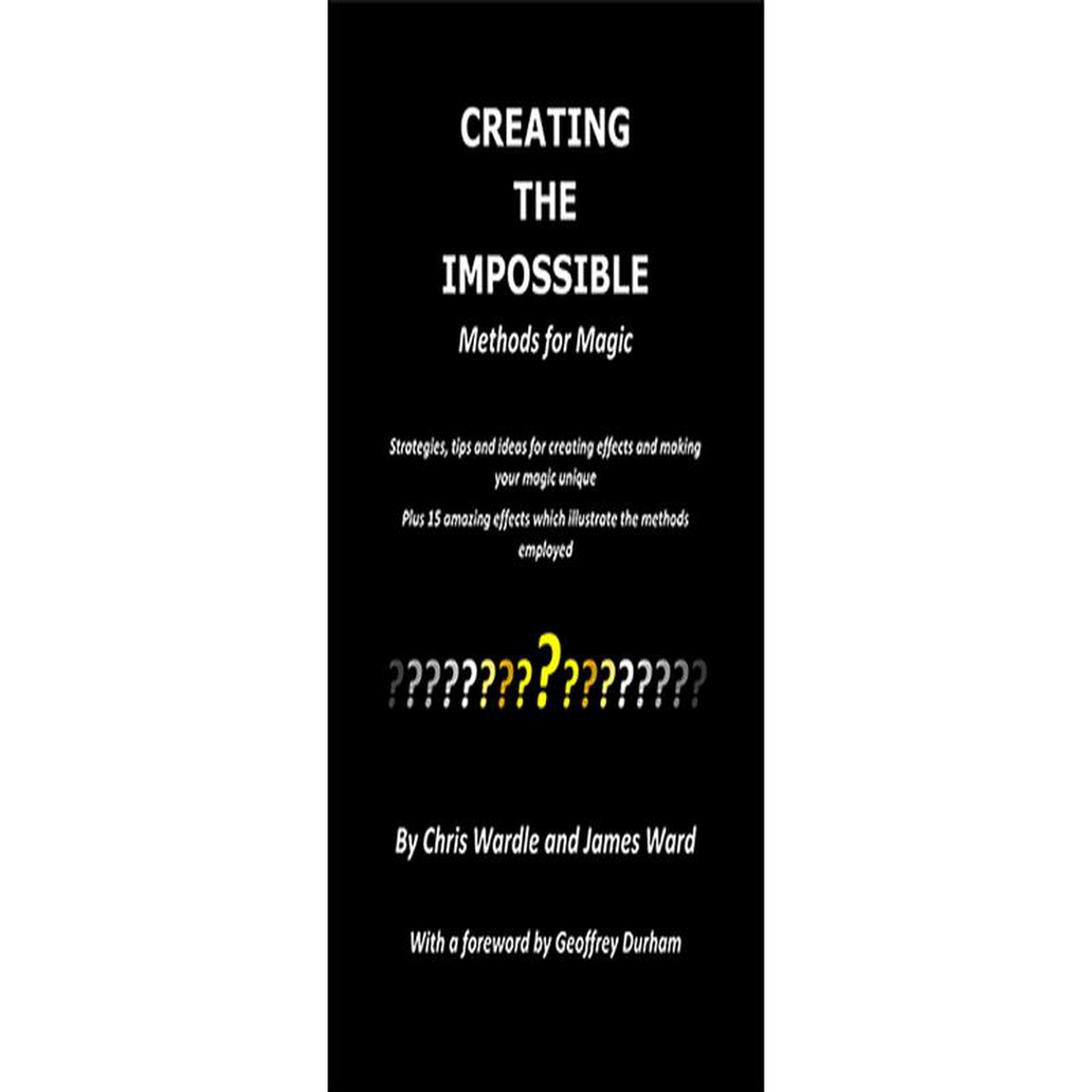 Creating the Impossible by Chris Wardle and James Ward